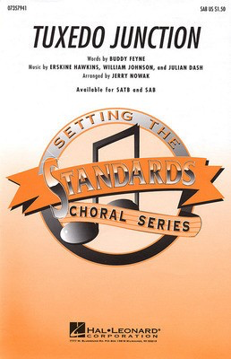 Tuxedo Junction - Buddy Feyne|Erskine Hawkins|Julian Dash|William Johnson - SATB Jerry Nowak Hal Leonard Octavo
