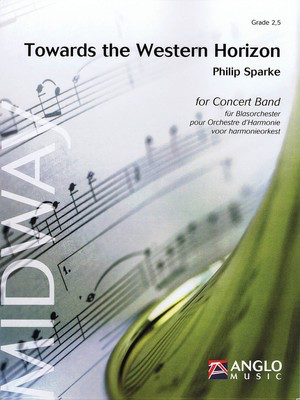 Towards the Western Horizon - Grade 3 - Score Only - Philip Sparke - Anglo Music Press Full Score Score