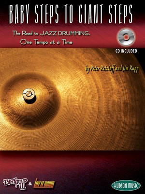 Baby Steps to Giant Steps - Turn It Up & Lay It Down Series - Drums Jim Rupp|Peter Retzlaff Hudson Music /CD
