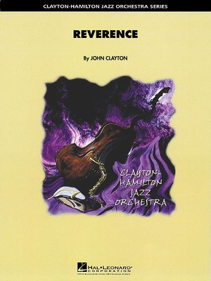 Reverence - John Clayton - Hal Leonard Score/Parts