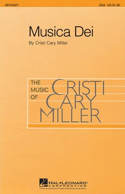 Musica Dei - Cristi Cary Miller - SSA Hal Leonard Choral Score Octavo