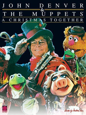 John Denver & The Muppets(TM) - A Christmas Together - Guitar|Piano|Vocal Cherry Lane Music Piano, Vocal & Guitar