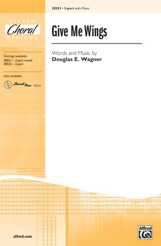 Give Me Wings – 2-Part Choral Octavo (Digital Download)