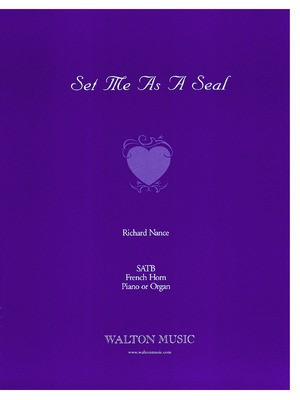 Set Me as a Seal - SATB - Richard Nance - SATB Walton Music Choral Score Octavo