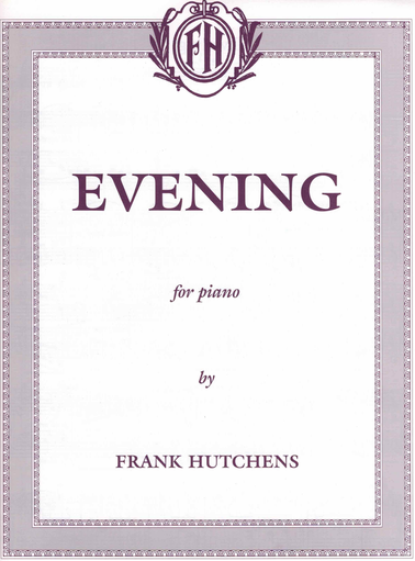 Evening - Piano Solo - Frank Hutchens - Piano EMI Music Publishing Piano Solo - Out of Print