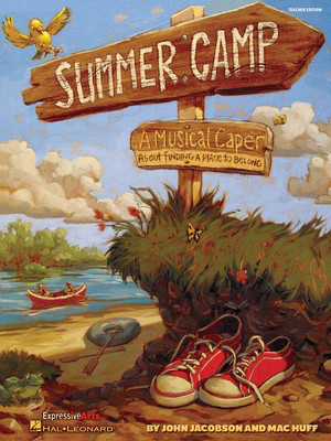 Summer Camp - A Musical Caper About Finding a Place to Belong! - John Jacobson|Mac Huff - Hal Leonard Preview CD CD