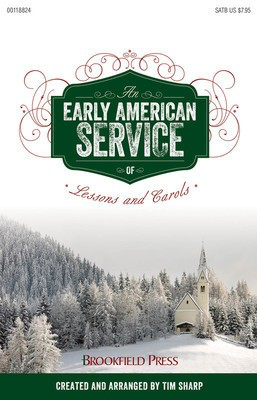 An Early American Service of Lessons and Carols - Various - SATB Tim Sharp Brookfield Press Choral Score Octavo