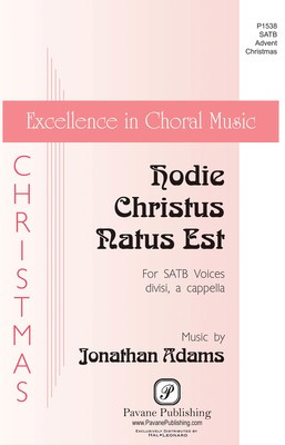 Hodie Christus Natus Est - Jonathan Adams - SATB divisi Pavane Publishing Octavo