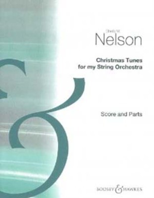 Christmas Tunes for my String Orchestra - Sheila Nelson Boosey & Hawkes Score/Parts