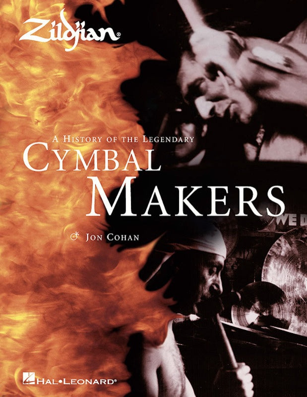 ZILDJIAN HISTORY OF CYMBAL MAKERS HARD COVER - Hal Leonard 330385