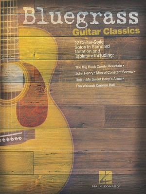 Bluegrass Guitar Classics - 22 Carter-Style Solos - Various - Guitar Hal Leonard Guitar TAB