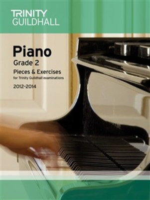 Piano Pieces & Exercises Gr 2 2012-2014 -