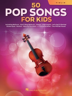 50 Pop Songs for Kids for Violin - Hal Leonard
