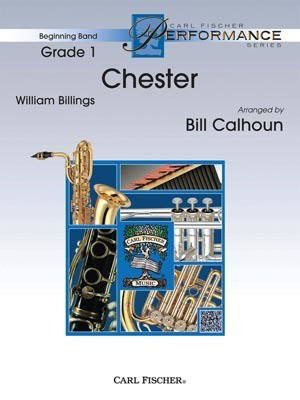 Chester - William Billings - Bill Calhoun Carl Fischer Score/Parts