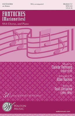 Fantoches (Marionettes) - Claude Debussy - SSA Alan Raines Paul Verlaine Walton Music Choral Score Octavo