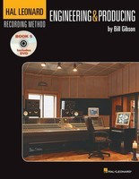 Hal Leonard Recording Method - Book Five: Engineering & Producing Music Pro Guides - Bill Gibson Hal Leonard Book/DVD