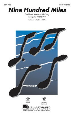 Nine Hundred Miles - Traditional American Folk Song - SAB Kirby Shaw Hal Leonard Choral Score Octavo