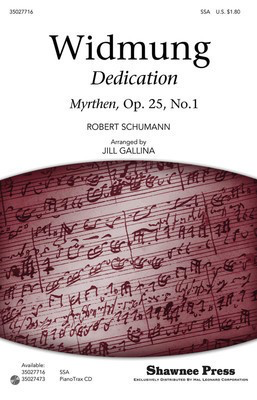 Widmung - Classics for Children Series - Robert Schumann - SSA Jill Gallina Shawnee Press Choral Score Octavo