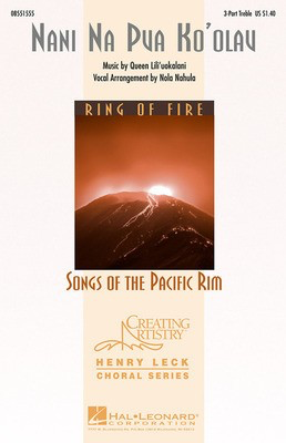 Nani Na Pua Ko'olau - 3-Part Treble - Queen Lili'oukalani - 3-Part Treble Nola Nahulu Hal Leonard Choral Score Octavo