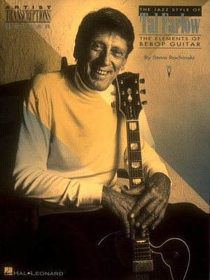 The Jazz Style of Tal Farlow - Guitar Steve Rochinski Hal Leonard Transcribed Score