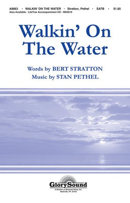 Walkin' on the Water - Stan Pethel - SATB Bert Stratton Shawnee Press Choral Score Octavo
