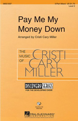 Pay Me My Money Down - 3-Part Mixed Cristi Cary Miller Hal Leonard Choral Score Octavo