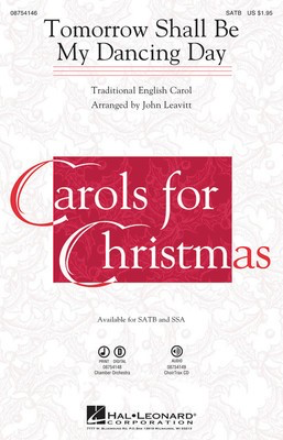 Tomorrow Shall Be My Dancing Day - Traditional English Carol - SSA John Leavitt Hal Leonard Choral Score Octavo