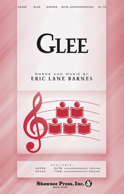 Glee - Eric Lane Barnes - SATB Shawnee Press Choral Score Octavo