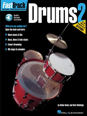 FastTrack Drums Method - Book 2 - Drums Blake Neely|Rich Mattingly Hal Leonard Drum Notation /CD