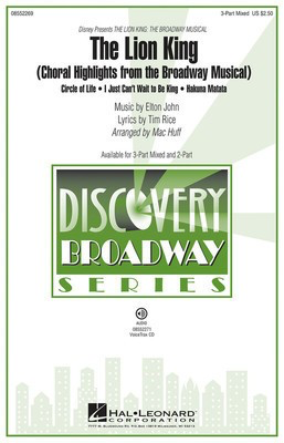 The Lion King - (Choral Highlights from the Broadway Musical) Discovery Level 2 - Elton John|Tim Rice - 3-Part Mixed Mac Huff Hal Leonard Octavo