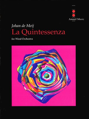 La Quintessenza - Complete Set - Johan de Meij - Amstel Music Score/Parts