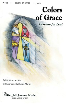 Colors of Grace - Lessons for Lent - Brant Adams|Joseph M. Martin|Pamela Martin - SATB Shawnee Press Preview Pak Book/CD