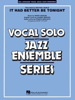 It Had Better Be Tonight (Key: Gmi-Ami) - Henry Mancini|Johnny Mercer - Mark Taylor Hal Leonard Score/Parts