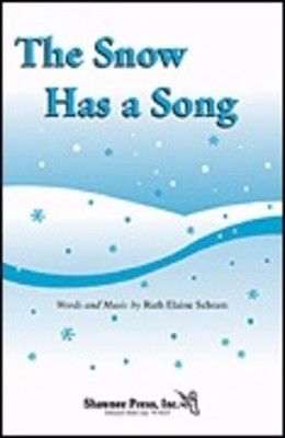 The Snow Has a Song - Ruth Elaine Schram - SSA Shawnee Press Choral Score Octavo