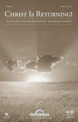 Christ Is Returning - David Schmidt - SATB David Schmidt Shawnee Press Choral Score Octavo