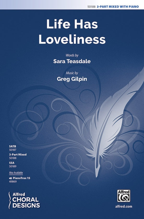 Life Has Loveliness - 3-Part Mixed Choral Octavo (Digital Download)