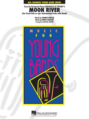 Moon River - Vocal solo (opt. instrumental solo) with band - Henry Mancini - Michael Brown Hal Leonard Score/Parts