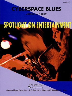 Cyberspace Blues - Grade 1.5 - Score and Parts - James L. Hosay - Curnow Music Score/Parts