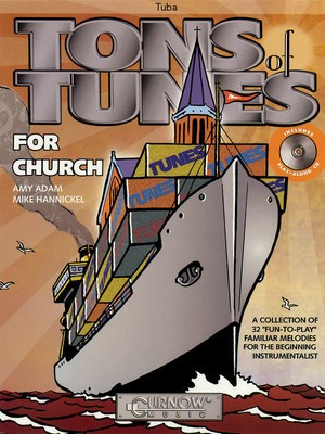 Tons of Tunes for Church - Tuba in C (B.C.) - Grade 0.5 to 1 - Tuba Amy Adam|Mike Hannickel Curnow Music /CD