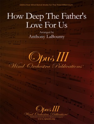 How Deep The Father's Love For Us - Anthony LaBounty C.L. Barnhouse Company Score/Parts