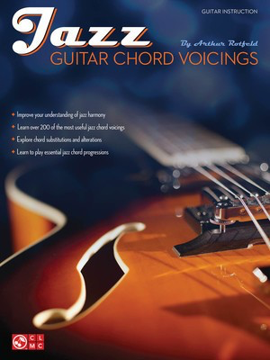 Jazz Guitar Chord Voicings - Guitar Arthur Rotfeld Cherry Lane Music Guitar TAB