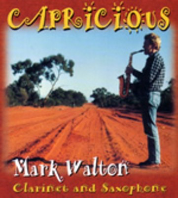 Capricious - The Artistry of Solo Playing CD - Clarinet|Saxophone Australian Wind Music Publications CD