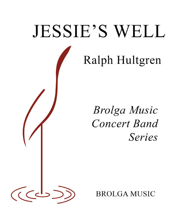 Hultgren - Jessie's Well - Concert Band grade 3 Brolga Music Publishing