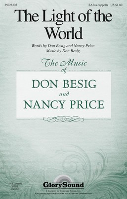 The Light of the World - Don Besig - SAB Don Besig|Nancy Price Shawnee Press Choral Score Octavo