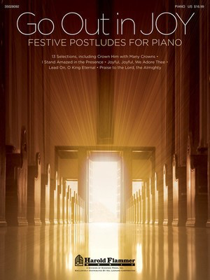 Go Out in Joy - Festive Postludes for Piano