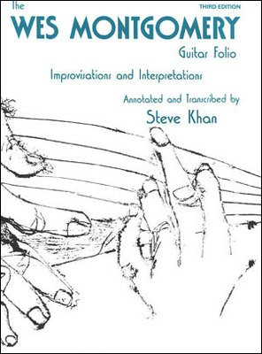 The Wes Montgomery Guitar Folio - Improvisations and Interpretations. 3rd Edition - Wes Montgomery - Guitar Jamey Aebersold Jazz