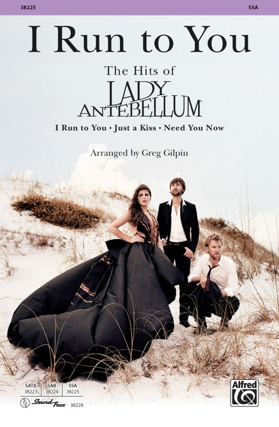 I Run to You: The Hits of Lady Antebellum – SSA Choral Octavo (Digital Download)
