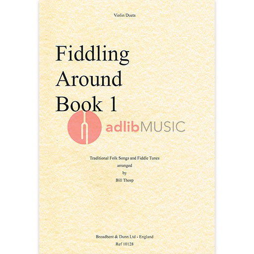 Fiddling Around Book 1 - Violin Duet by Thorpe Broadbent Dunn BD10128