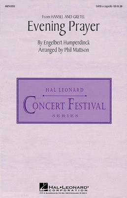 Evening Prayer (from Hansel and Gretel) - SATB a cappella - Engelbert Humperdinck - SATB Phil Mattson Hal Leonard Choral Score Octavo