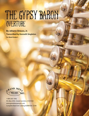 The Gypsy Baron Overture - Johann Strauss Jr. - Kenneth Singleton Grand Mesa Music Score/Parts